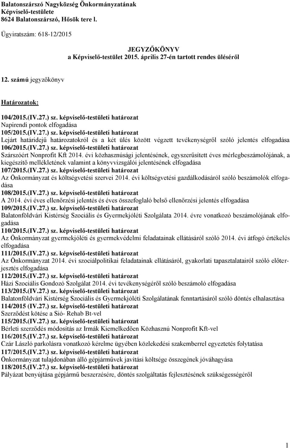 képviselő-testületi határozat Napirendi pontok elfogadása 105/2015.(IV.27.) sz.