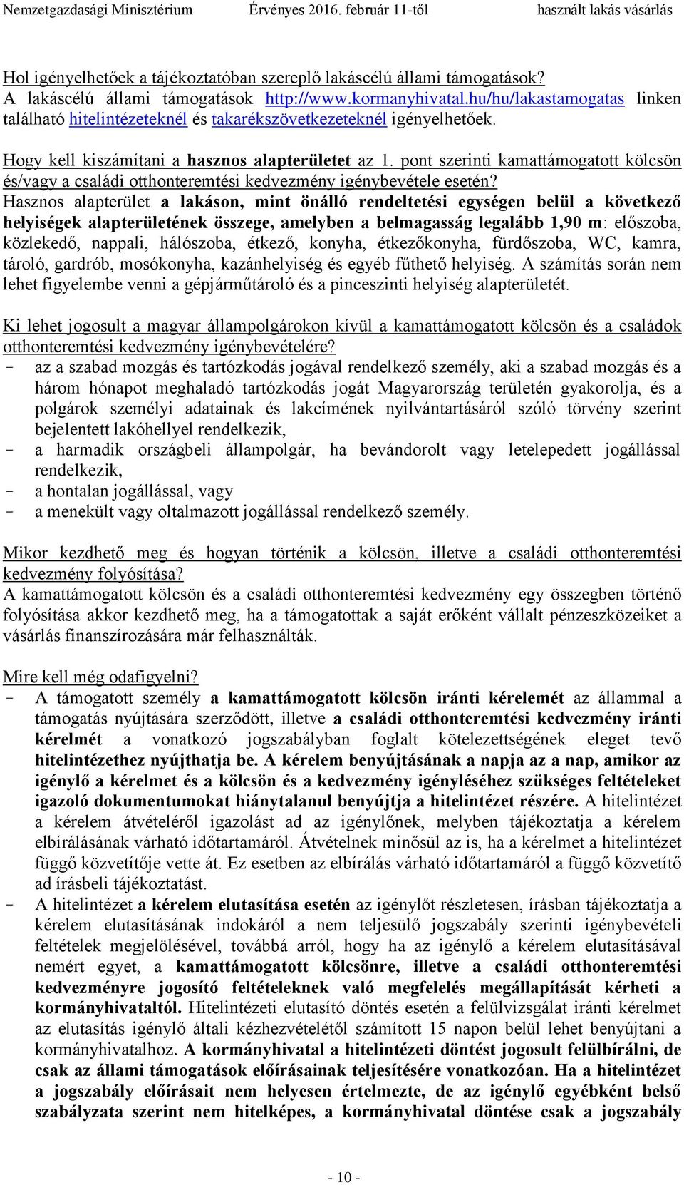 pont szerinti kamattámogatott kölcsön és/vagy a családi otthonteremtési kedvezmény igénybevétele esetén?