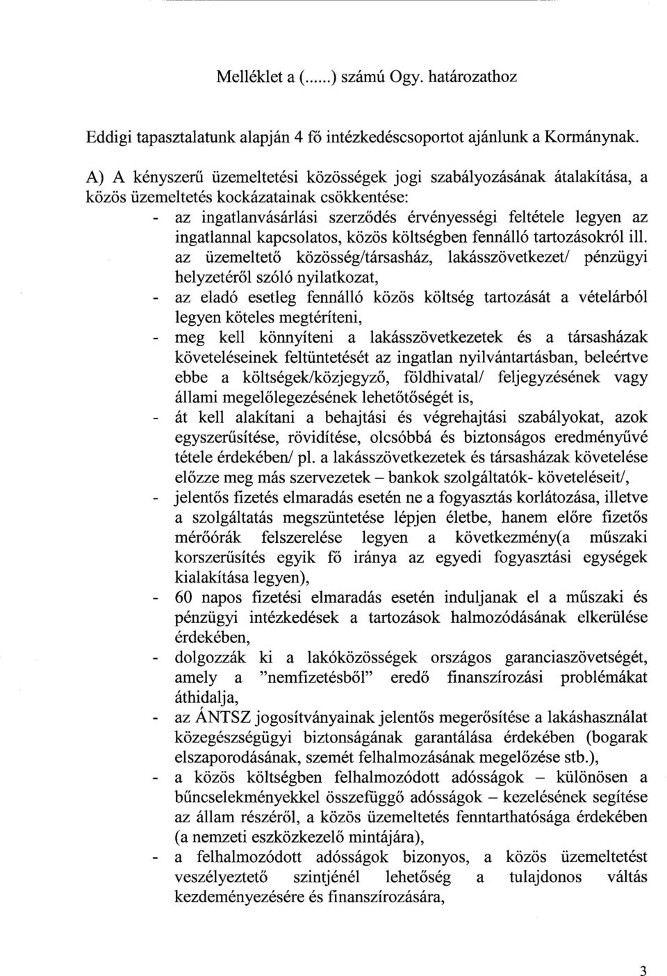 kapcsolatos, közös költségben fennálló tartozásokról ill.