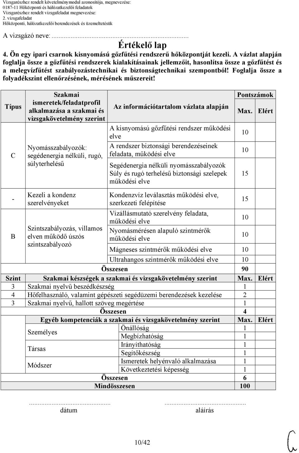 Foglalja össze a folyadékszint ellenőrzésének, mérésének műszereit!