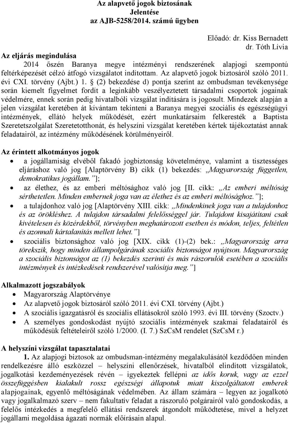 évi CXI. törvény (Ajbt.) 1.