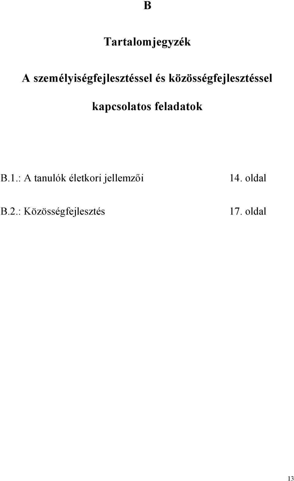 közösségfejlesztéssel kapcsolatos feladatok