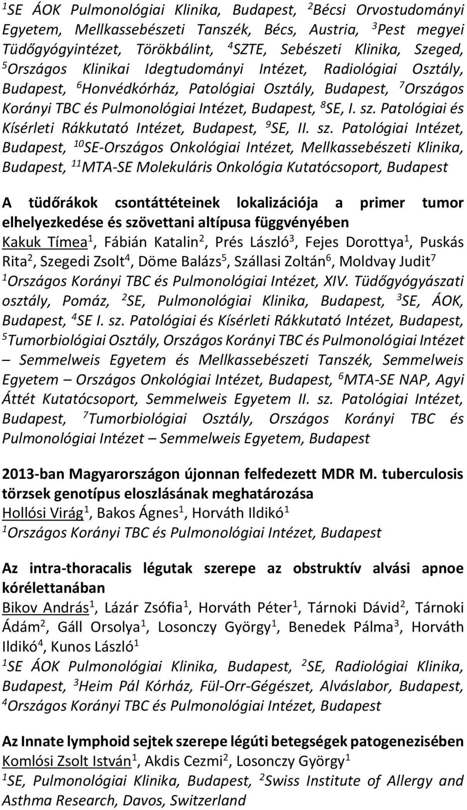 Patológiai és Kísérleti Rákkutató Intézet, Budapest, 9 SE, II. sz.