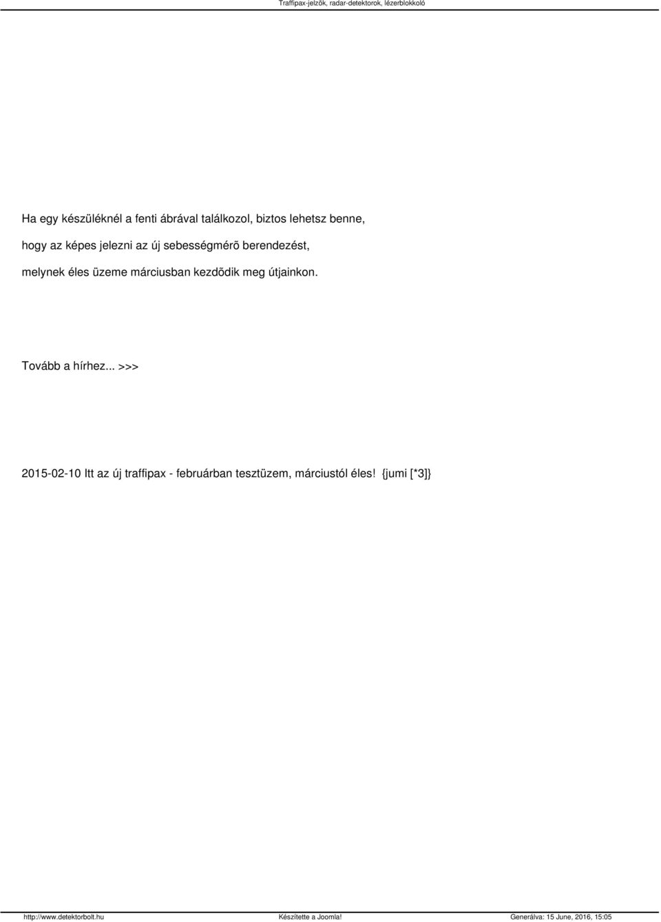 üzeme márciusban kezdõdik meg útjainkon. Tovább a hírhez.