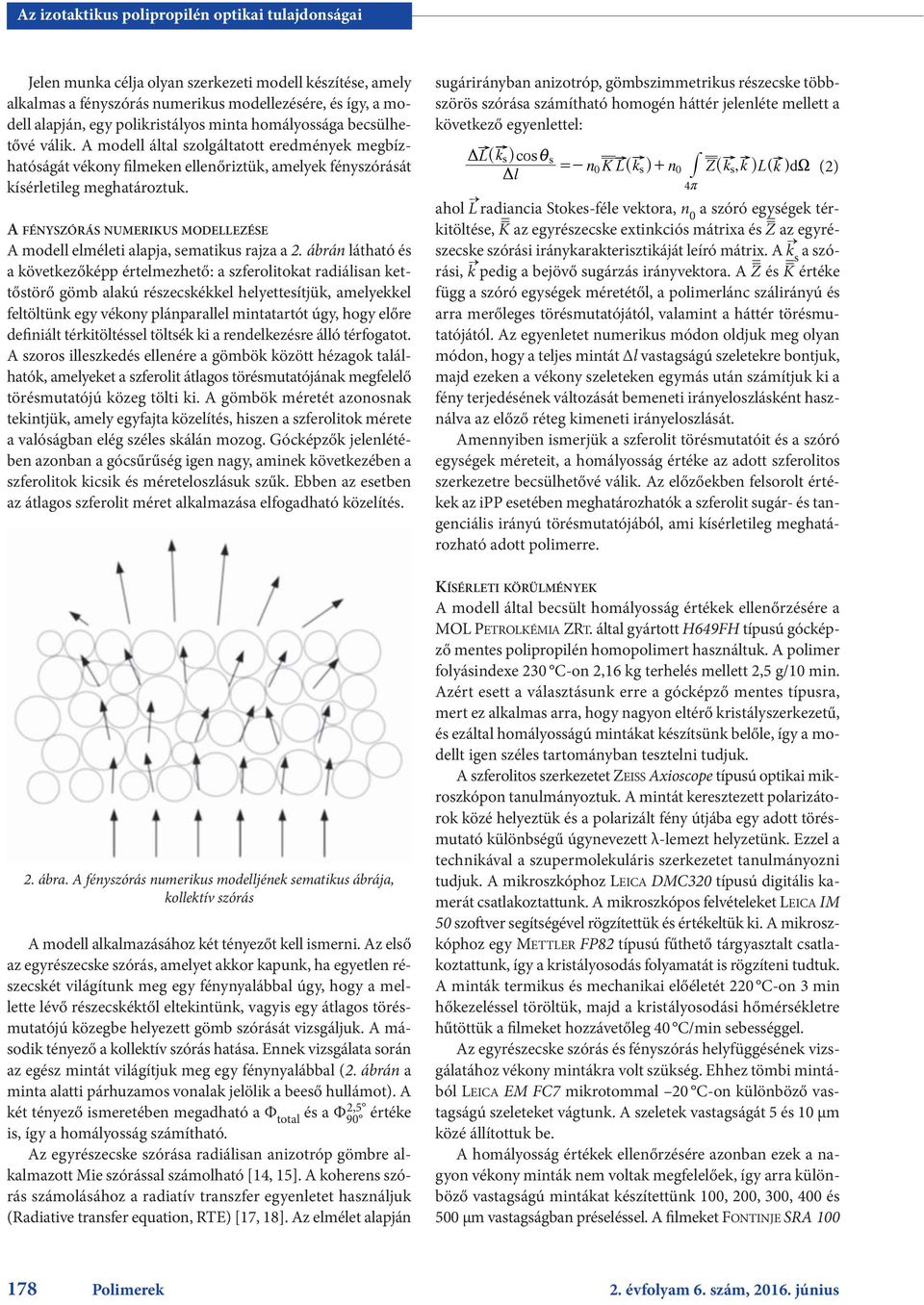 A FÉNYSZÓRÁS NUMERIKUS MODELLEZÉSE A modell elméleti alapja, sematikus rajza a 2.