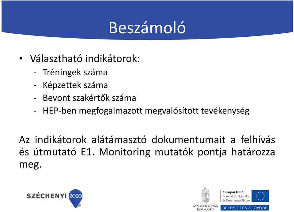 megfogalmazott megvalósított tevékenység Az indikátorok