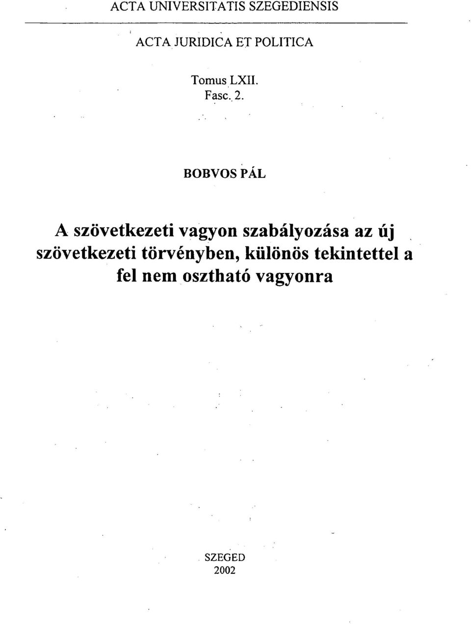 BOBVOS PÁL A szövetkezeti vagyon szabályozása az új