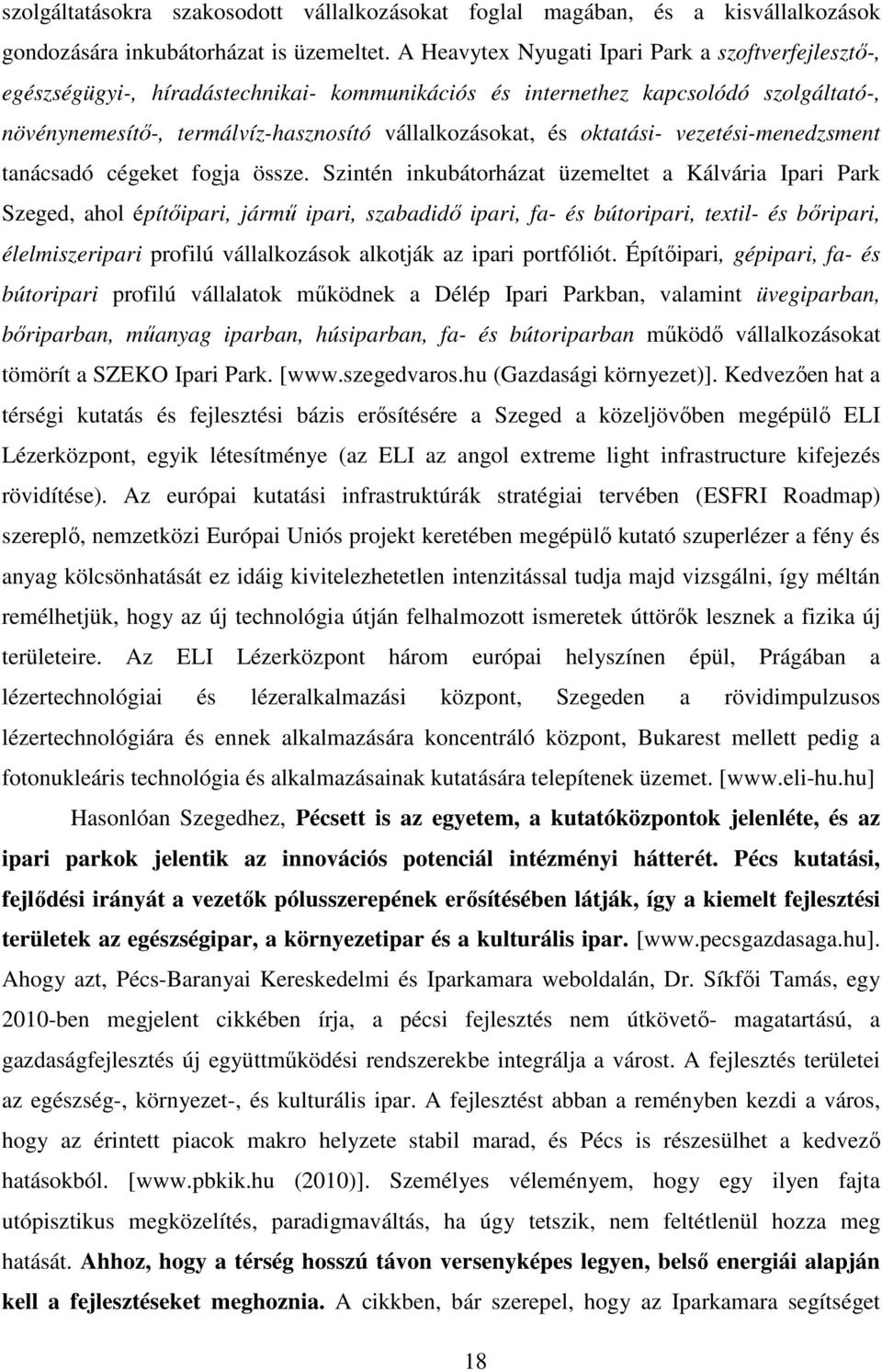 oktatási- vezetési-menedzsment tanácsadó cégeket fogja össze.