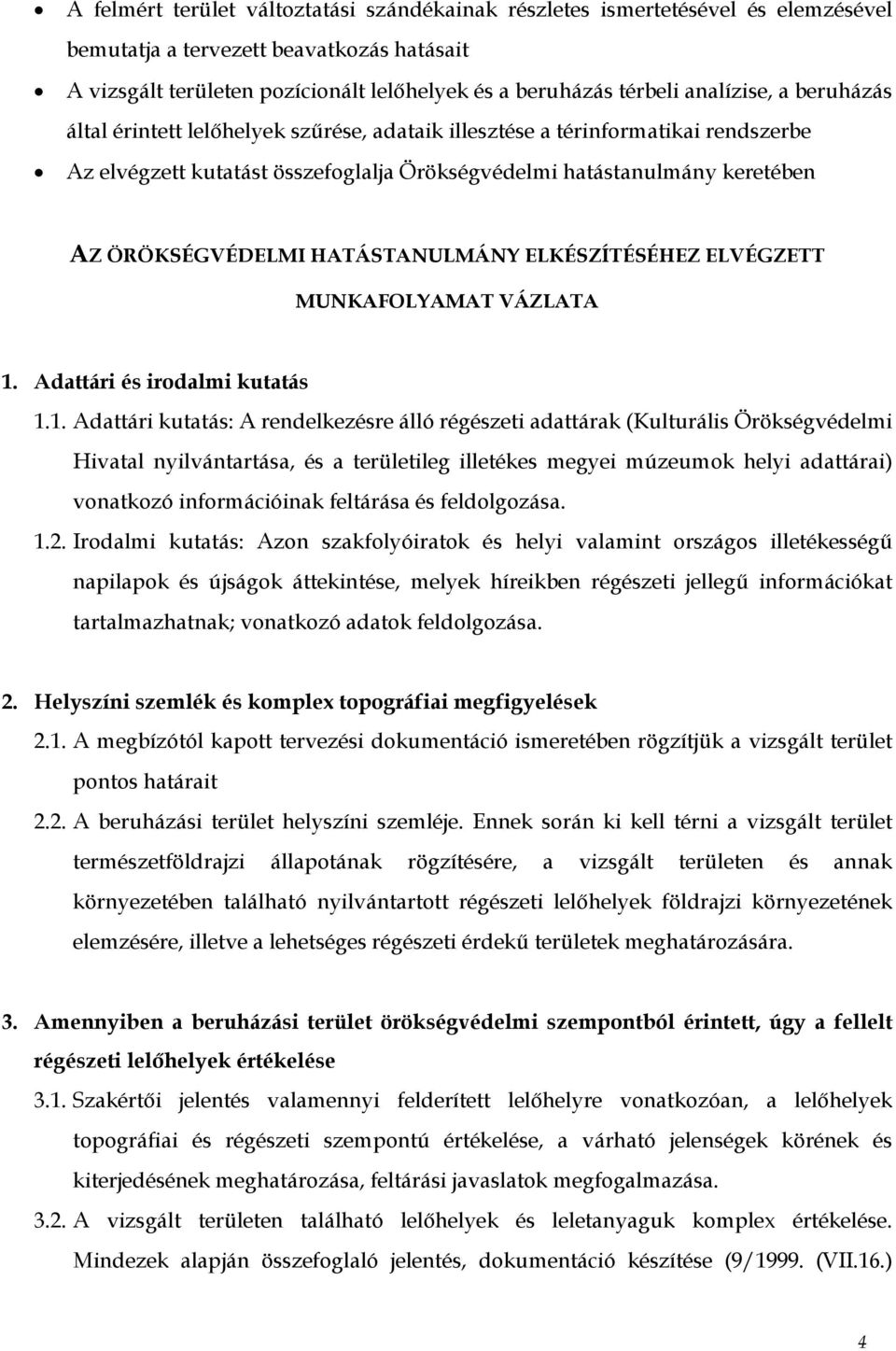 HATÁSTANULMÁNY ELKÉSZÍTÉSÉHEZ ELVÉGZETT MUNKAFOLYAMAT VÁZLATA 1.