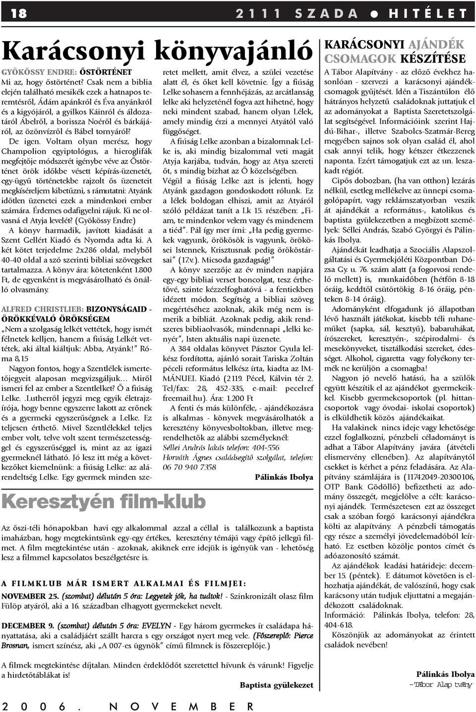 özönvízrõl és Bábel tornyáról? De igen.