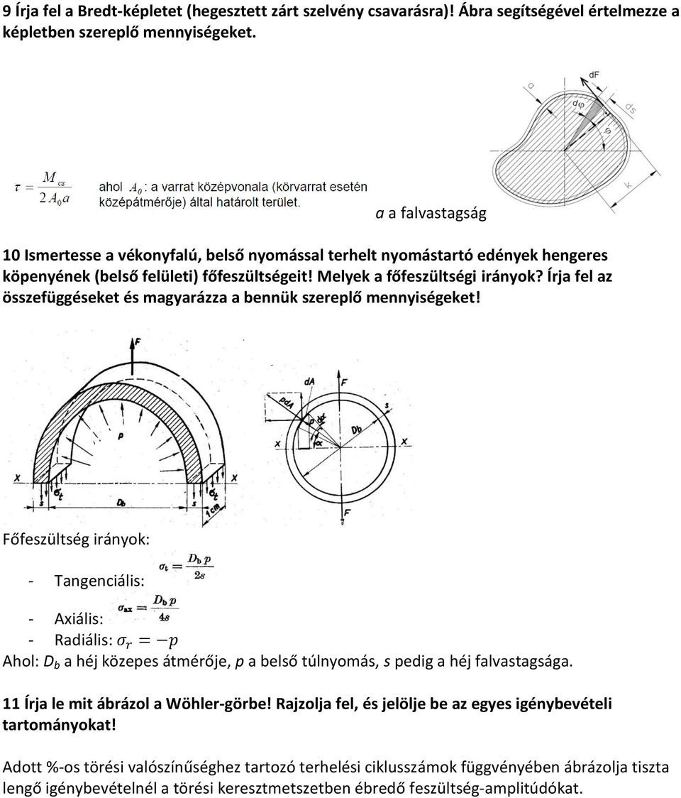 Írja fel az összefüggéseket és magyarázza a bennük szereplő mennyiségeket!