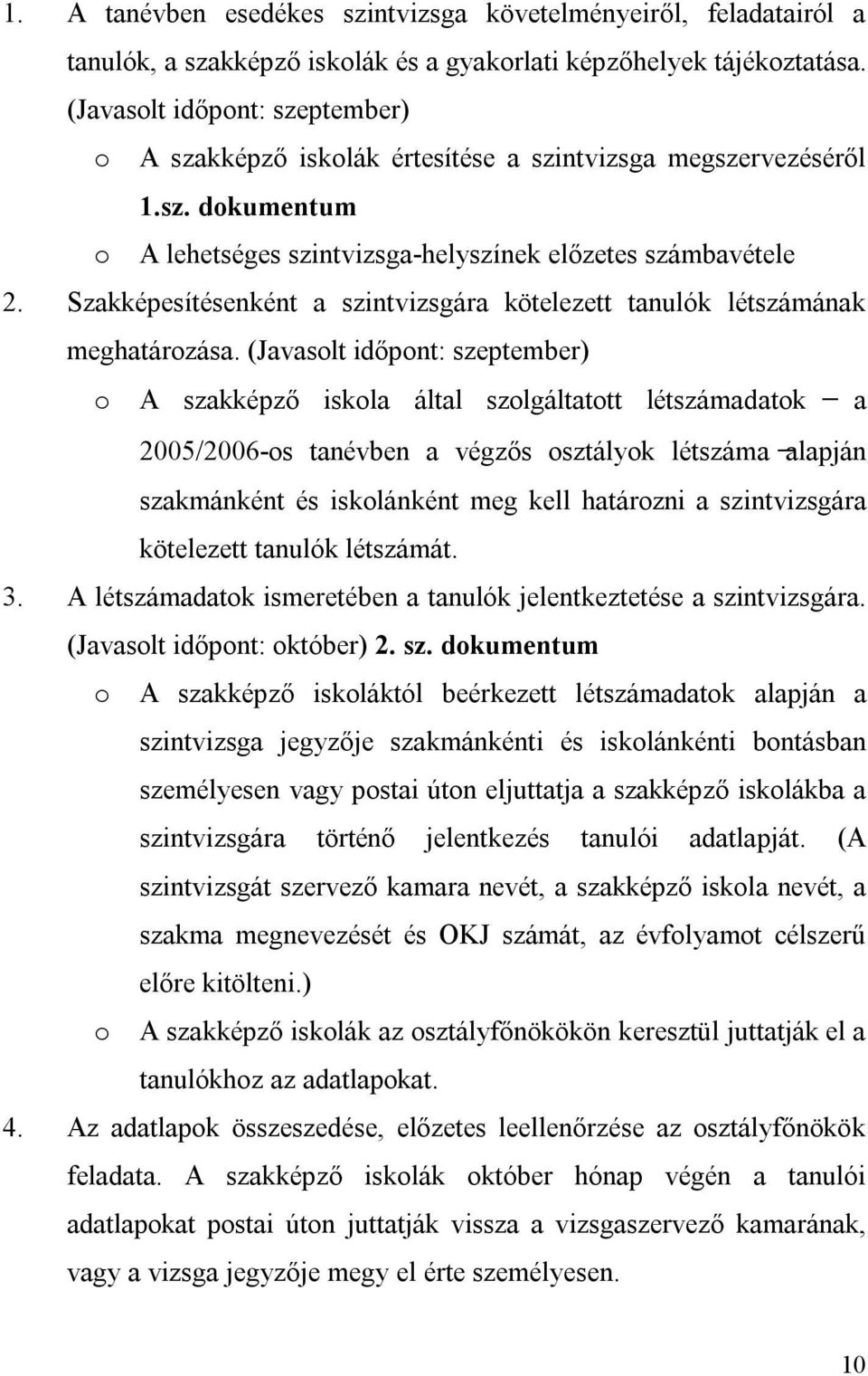 Szakképesítésenként a szintvizsgára kötelezett tanulók létszámának meghatározása.