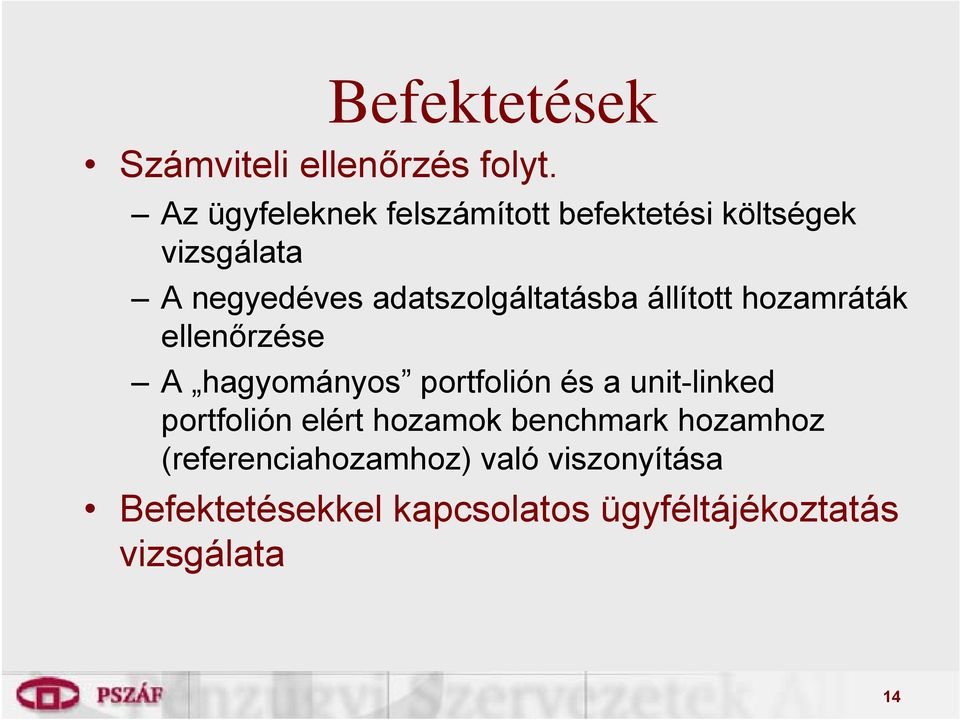 adatszolgáltatásba állított hozamráták ellenőrzése A hagyományos portfolión és a
