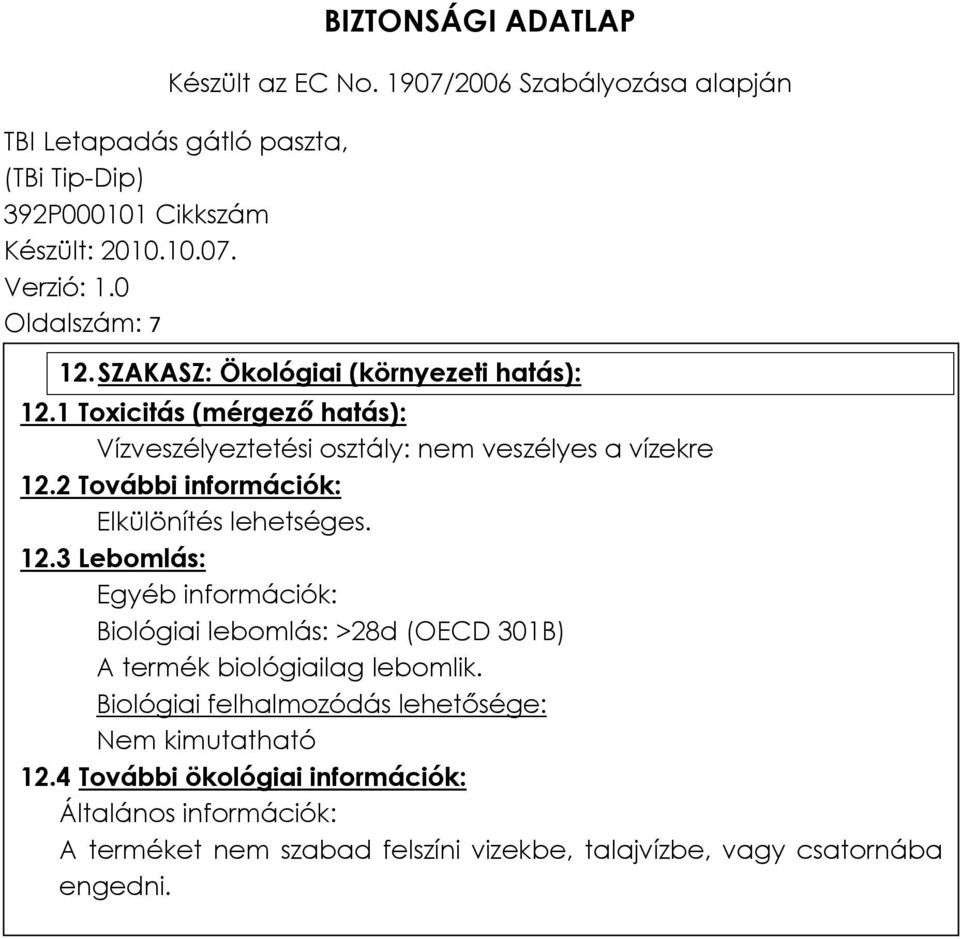 2 További információk: Elkülönítés lehetséges. 12.