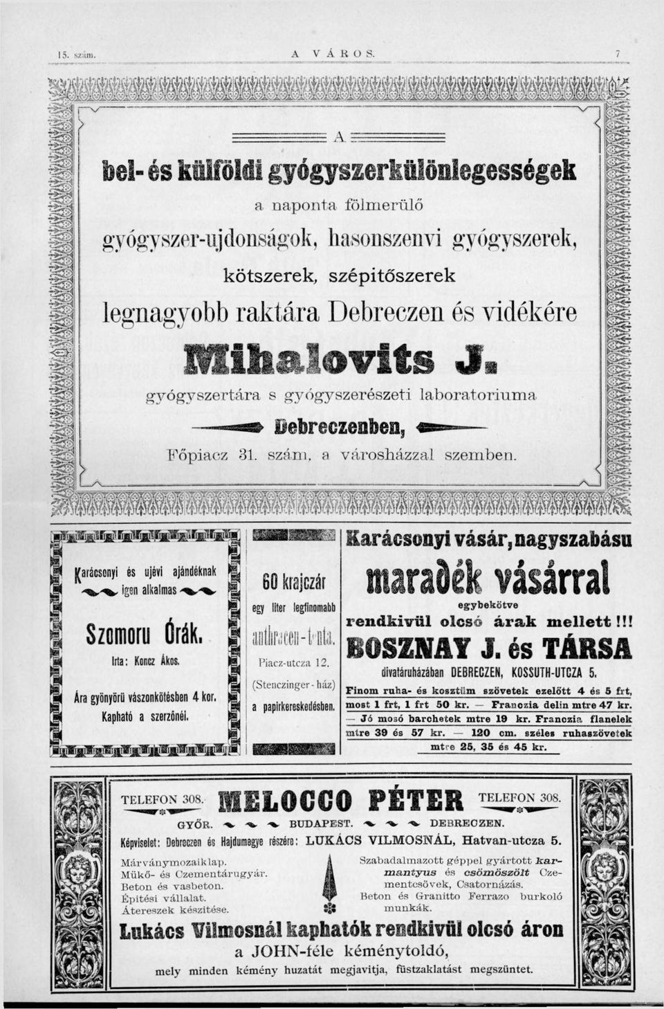 jjarácsnyi és újévi ajándéknak igen alkalmas Szmrú Órák, Irta: Kncz Áks, Ára gyönyörű vásznkötésben 4 kr, Kapható a szerzőnél. 60 kisjczár egy li anthr.iceii-t'dta. Piacz-utcza 12.