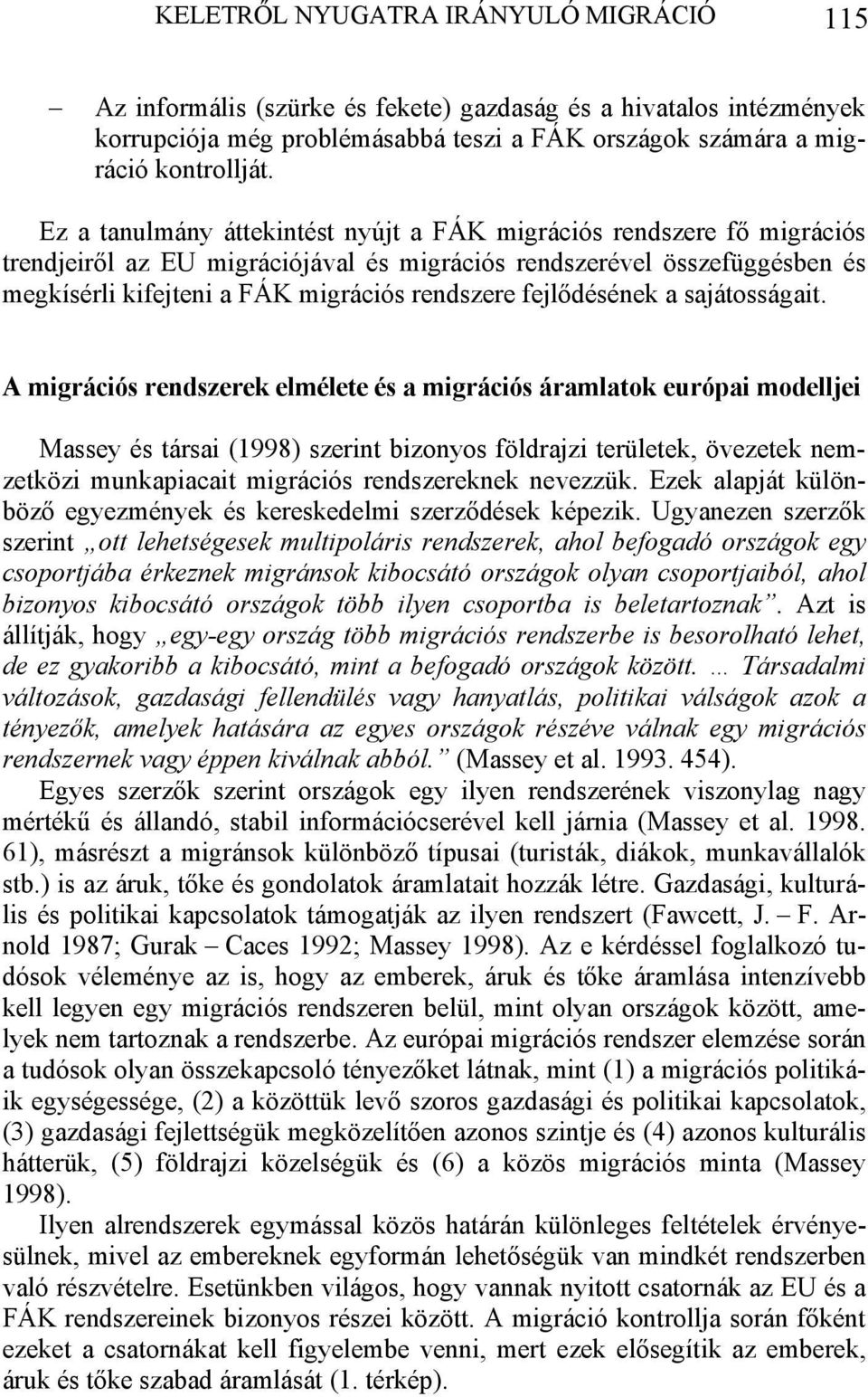 fejlődésének a sajátosságait.