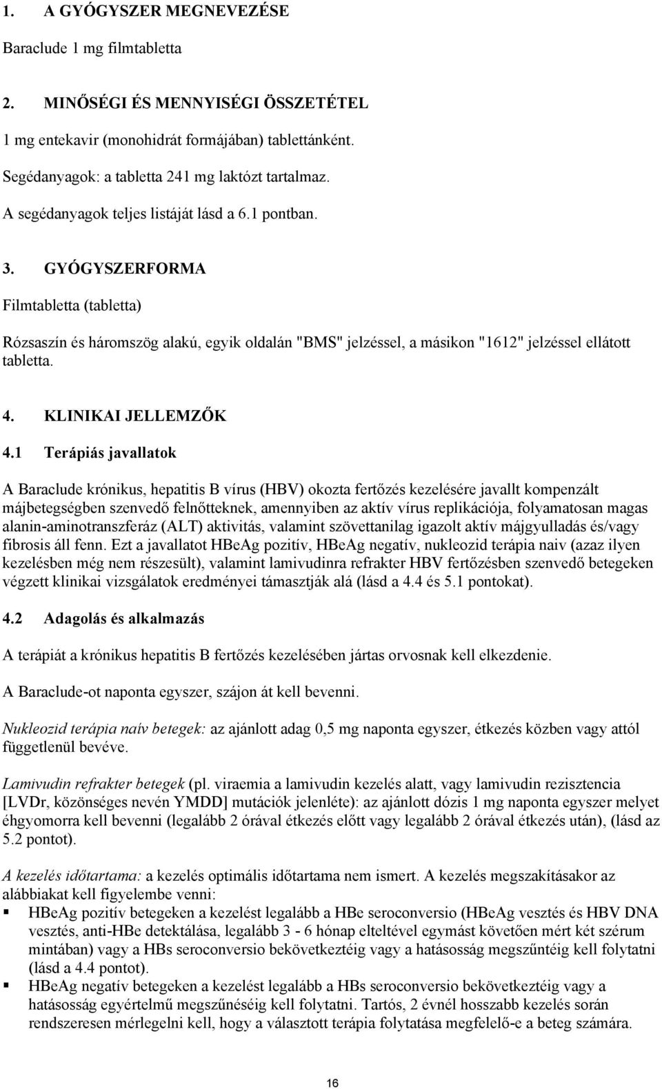 4. KLINIKAI JELLEMZŐK 4.