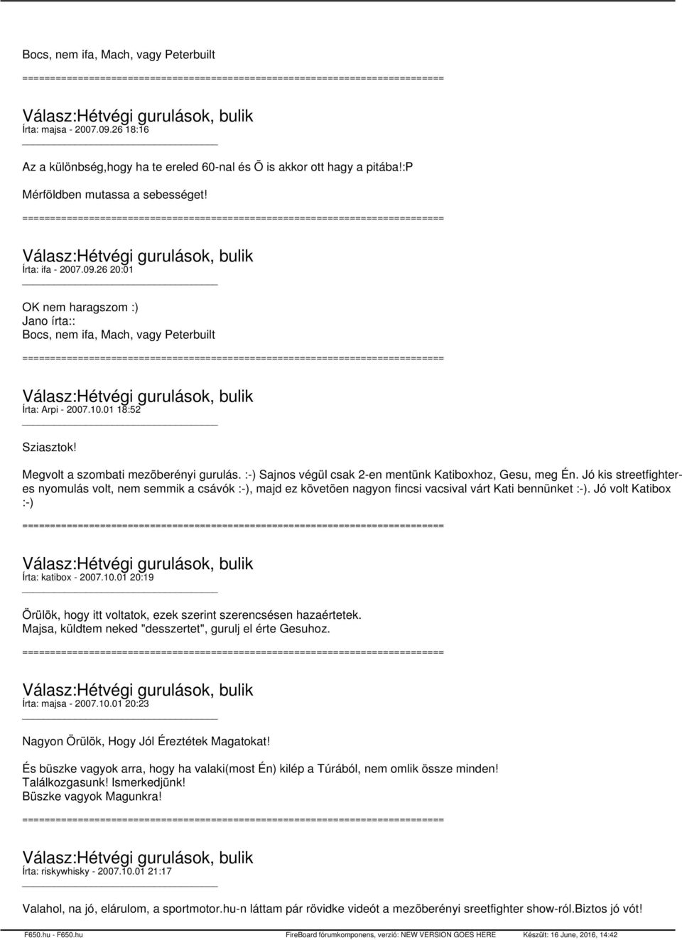 Jó kis streetfighteres nyomulás volt, nem semmik a csávók :-), majd ez követõen nagyon fincsi vacsival várt Kati bennünket :-). Jó volt Katibox :-) Írta: katibox - 2007.10.