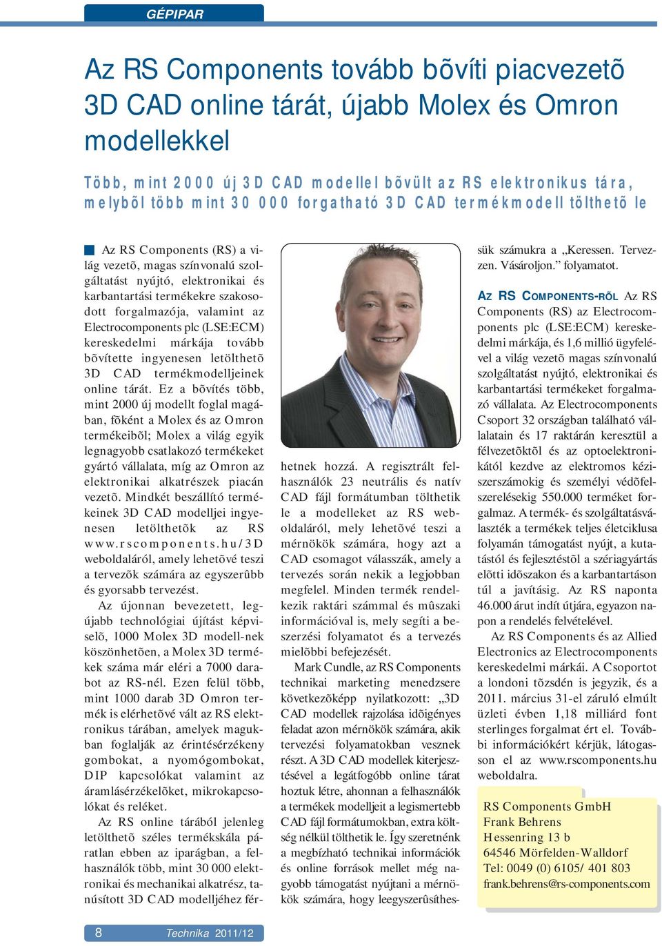 Electrocomponents plc (LSE:ECM) kereskedelmi márkája tovább bõvítette ingyenesen letölthetõ 3D CAD termékmodelljeinek online tárát.