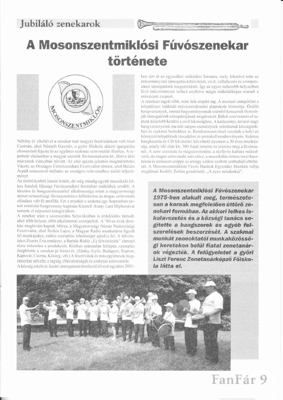 ő ü Az első igzn jelentős ő ınegınrettets Vcott. z Orszgos ÚttčÚ őirt ˇ izeı tekri Fesztivlon trtnt. hol Blzs Arpd zeneszerző ő inlttt z orszgos szinvonlhoz í inlt teljesítmnyt.