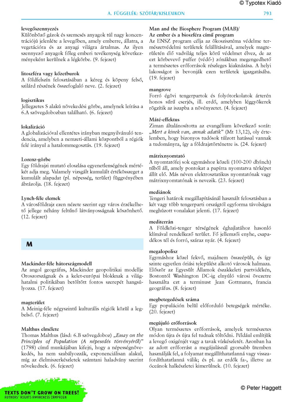 fejezet) litoszféra vagy kõzetburok A földfelszín felosztásában a kéreg és köpeny felsõ, szilárd részének összefoglaló neve. (2.