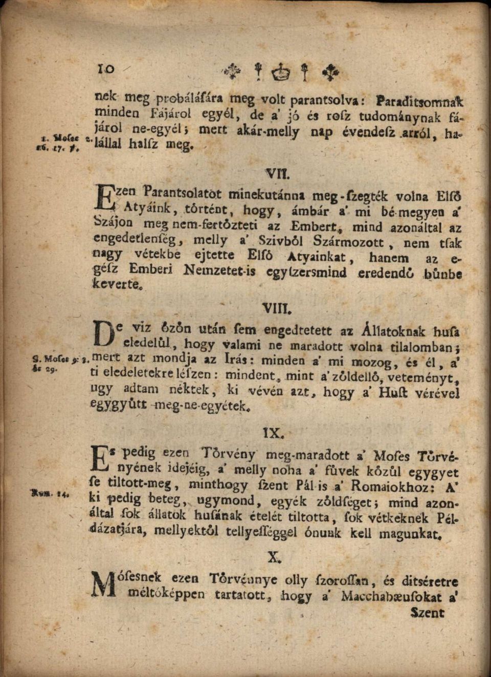 Szármozott, nem tfak nagy vétekbe ejtette Elfó Atvainkat, hanem az e- géfz Emberi Nemzetet-is egytzersmind eredendő bűnbe keverte. VIII.