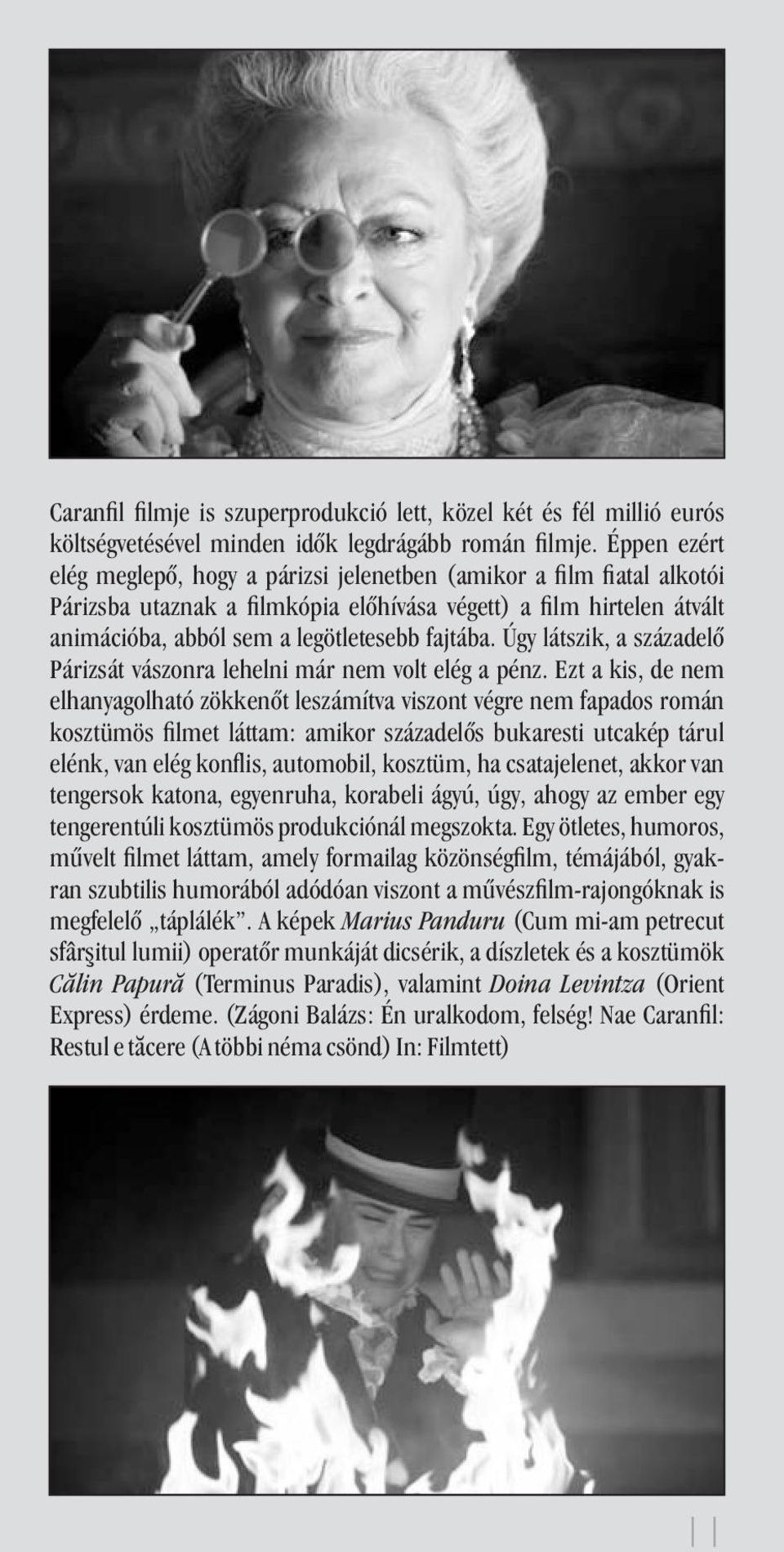 Ú látszik, a századelõ Párizsát vászonra lehelni már nem volt elég a pénz.