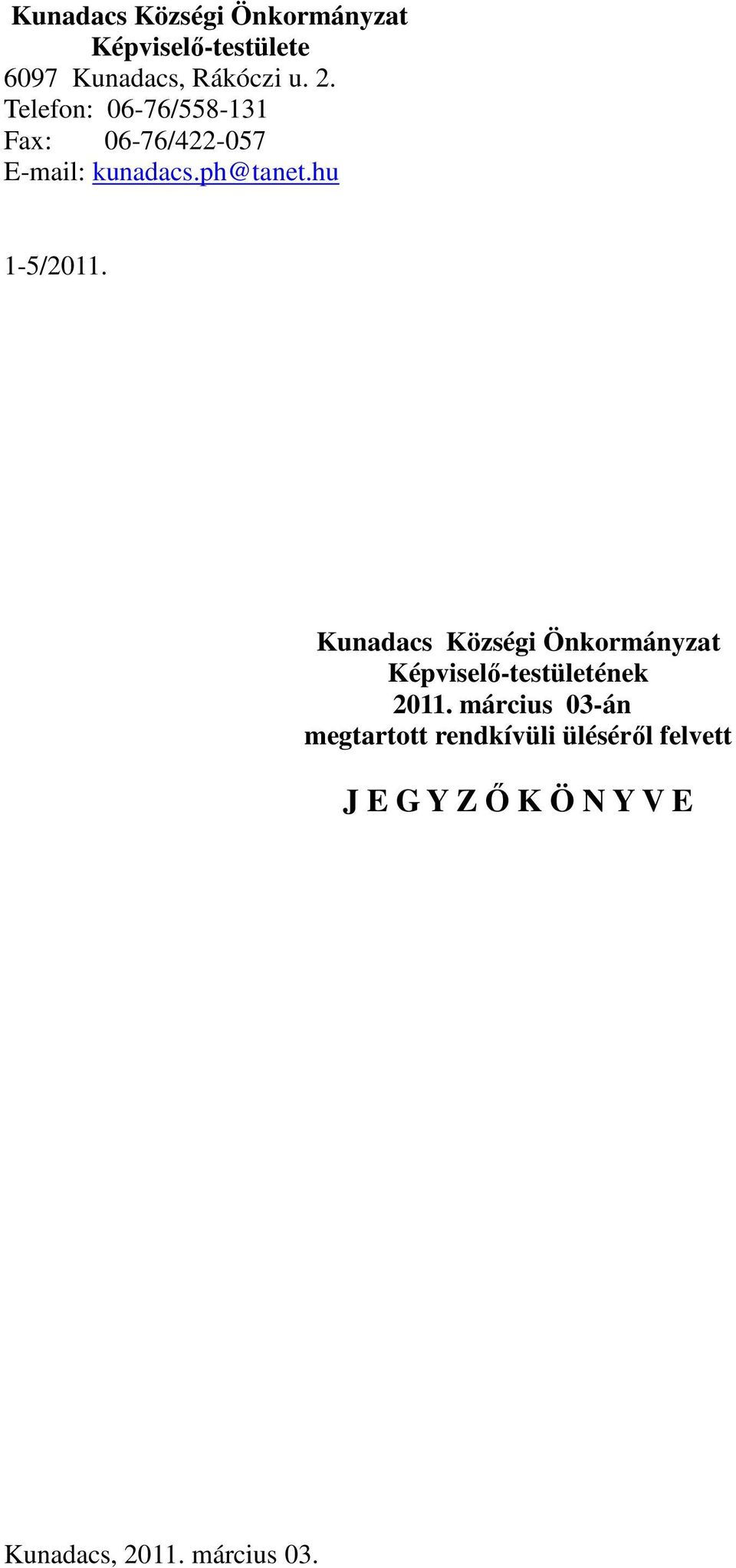 Kunadacs Községi Önkormányzat Képviselő-testületének 2011.