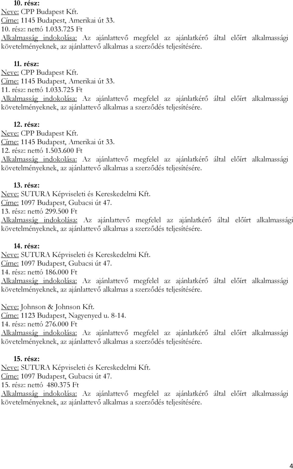 9. melléklet a 92/2011. (XII. 30.) NFM rendelethez. Összegezés az ajánlatok  elbírálásáról - PDF Ingyenes letöltés