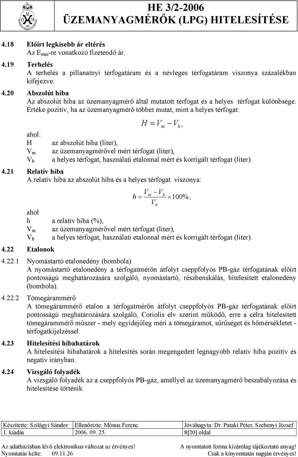 használati etalonnal mért és korrigált térfogat (liter). 4.