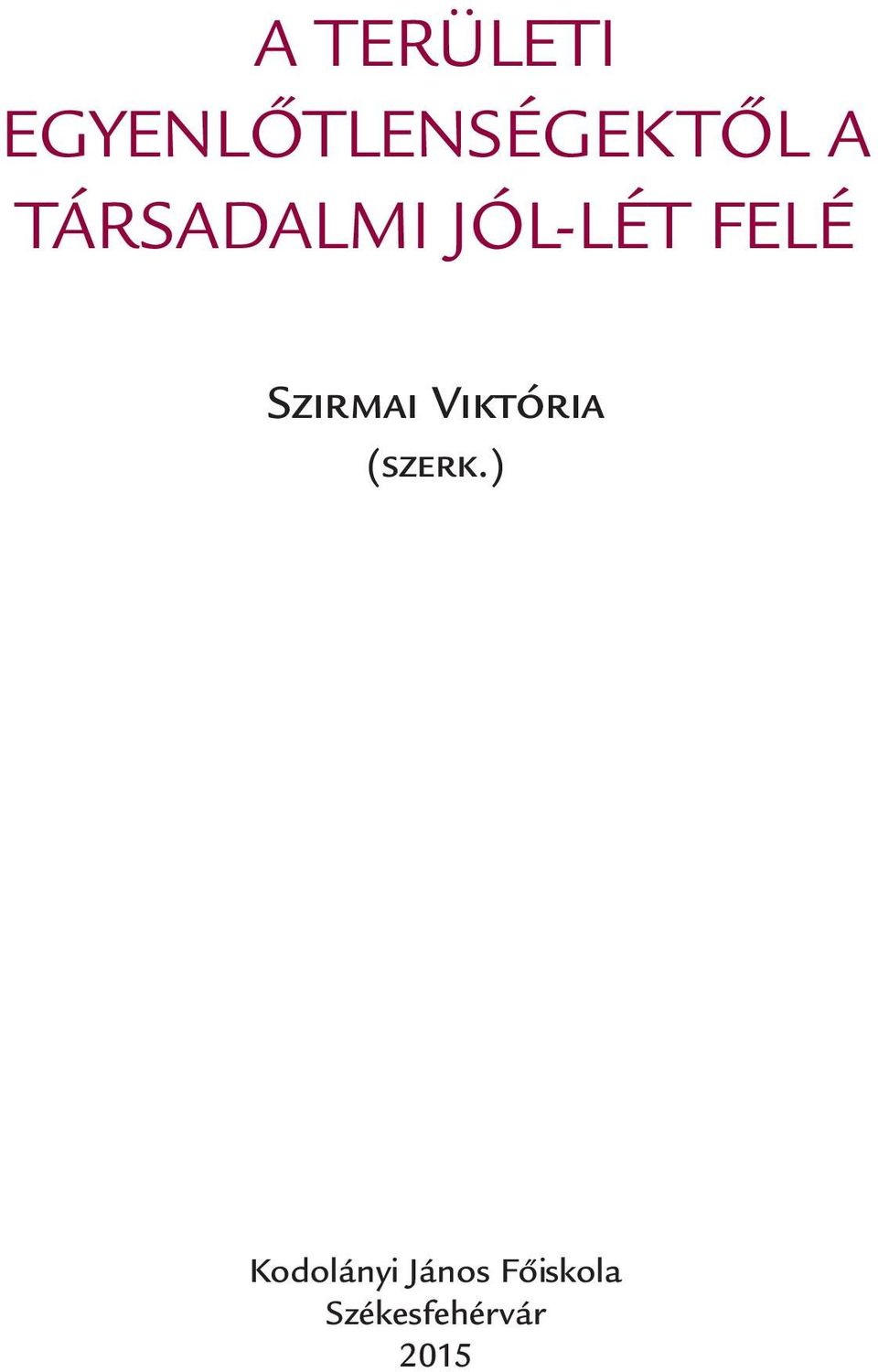 Szirmai Viktória (szerk.