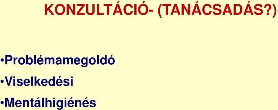 ) Problémamegoldó