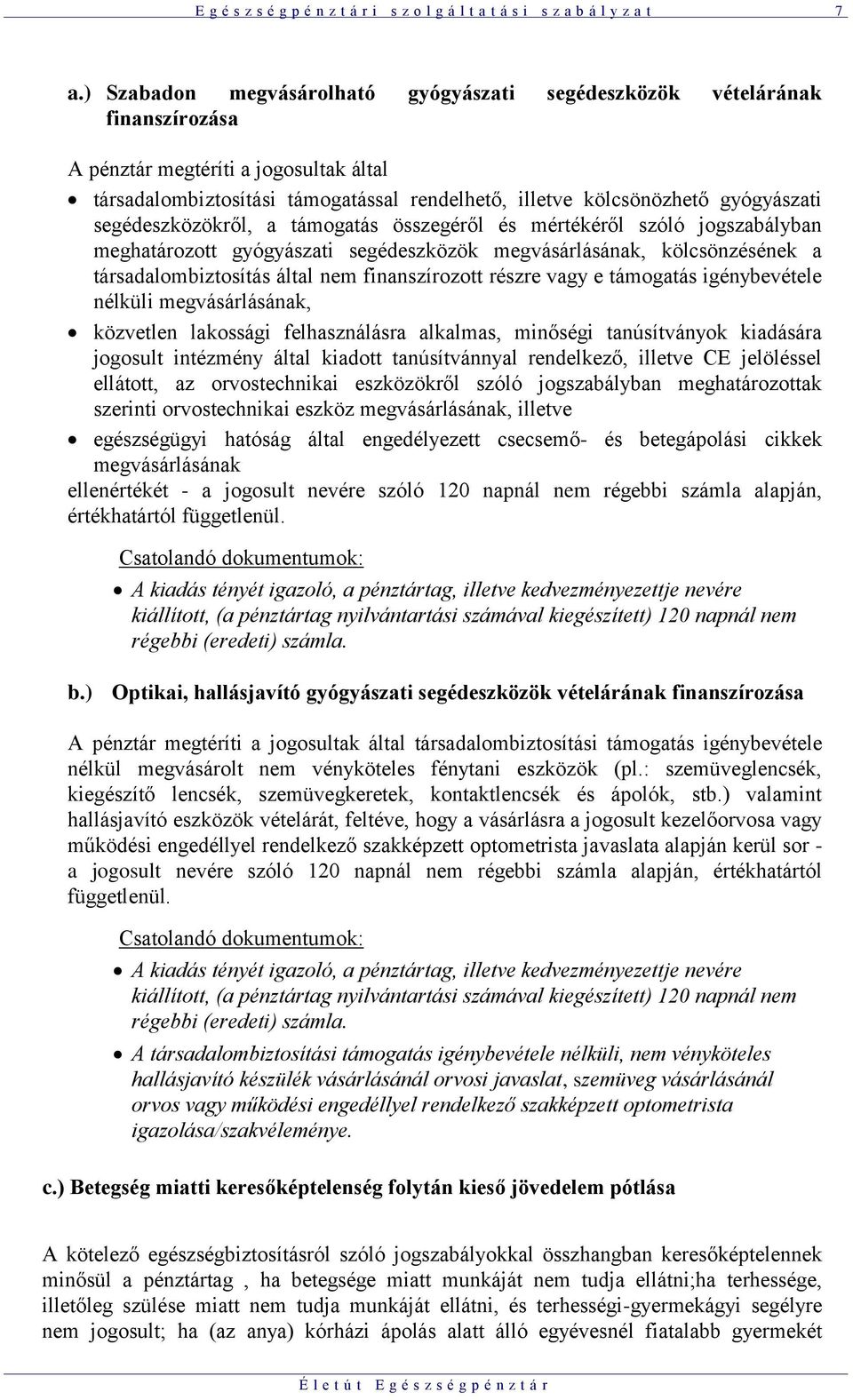 az Életút Egészségpénztár Szolgáltatási és tagokkal való elszámolási  Szabályzata - PDF Ingyenes letöltés