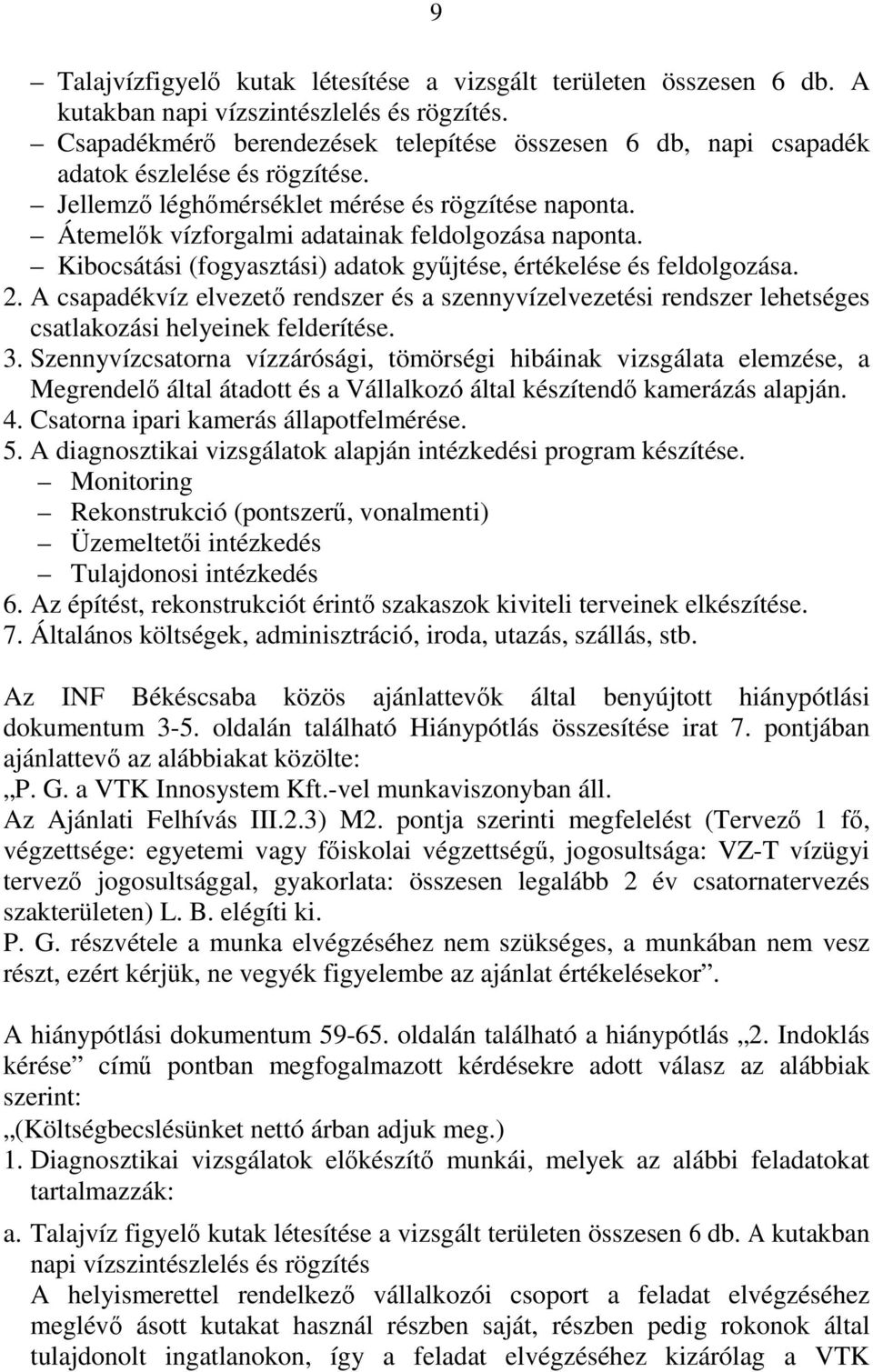 Átemelők vízforgalmi adatainak feldolgozása naponta. Kibocsátási (fogyasztási) adatok gyűjtése, értékelése és feldolgozása. 2.