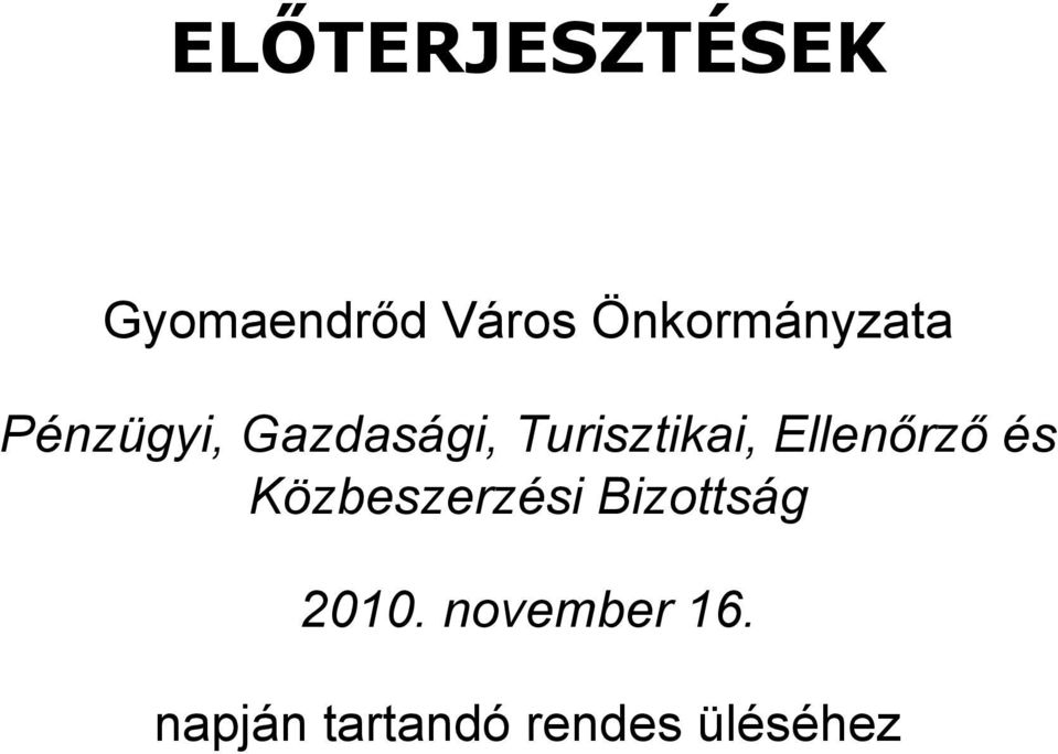 Turisztikai, Ellenőrző és Közbeszerzési