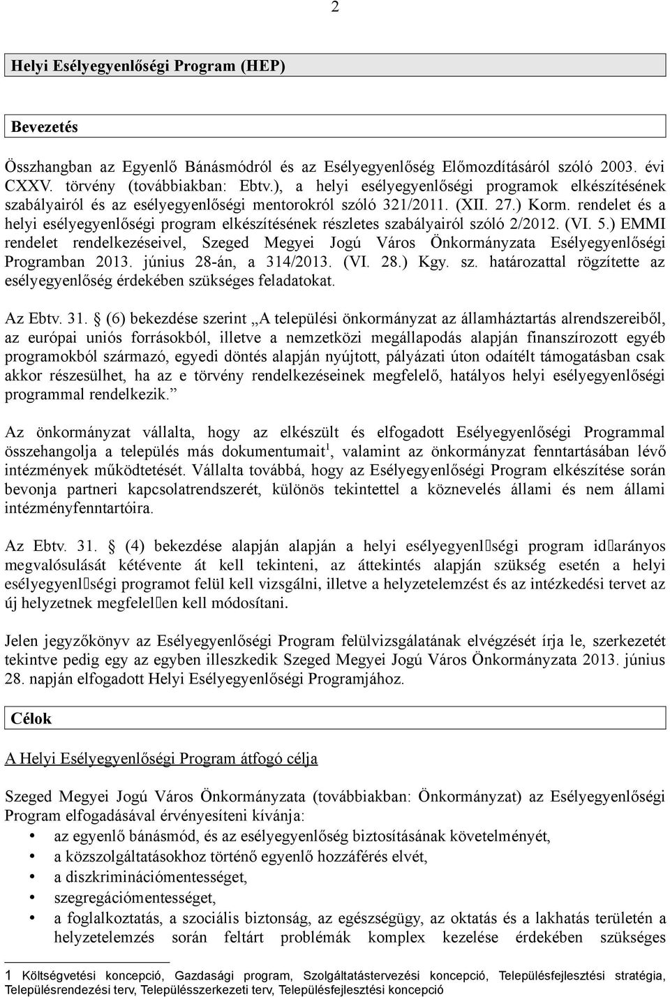 rendelet és a helyi esélyegyenlőségi program elkészítésének részletes szabályairól szóló 2/2012. (VI. 5.