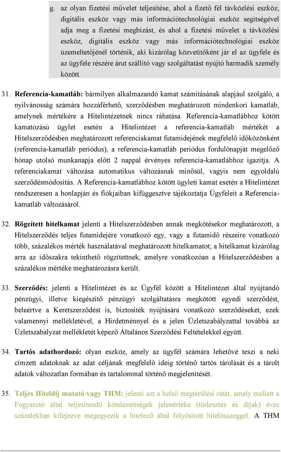 szolgáltatást nyújtó harmadik személy között. 31.