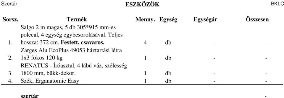 Zarges Alu EcoPlus 49053 háztartási létra 1x3 fokos 120 kg 1 db - - 3.