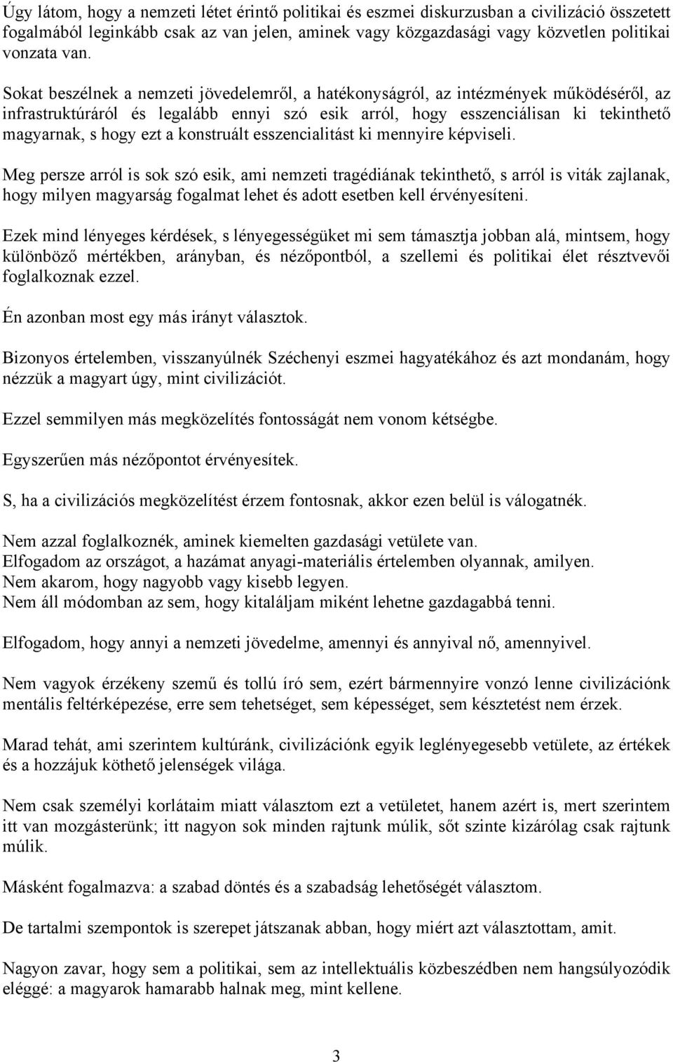 konstruált esszencialitást ki mennyire képviseli.