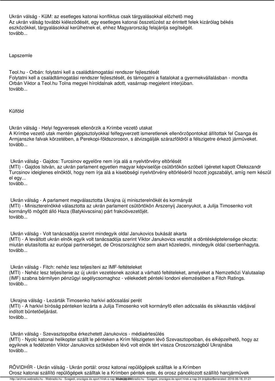 hu - Orbán: folytatni kell a családtámogatási rendszer fejlesztését Folytatni kell a családtámogatási rendszer fejlesztését, és támogatni a fiatalokat a gyermekvállalásban - mondta Orbán Viktor a