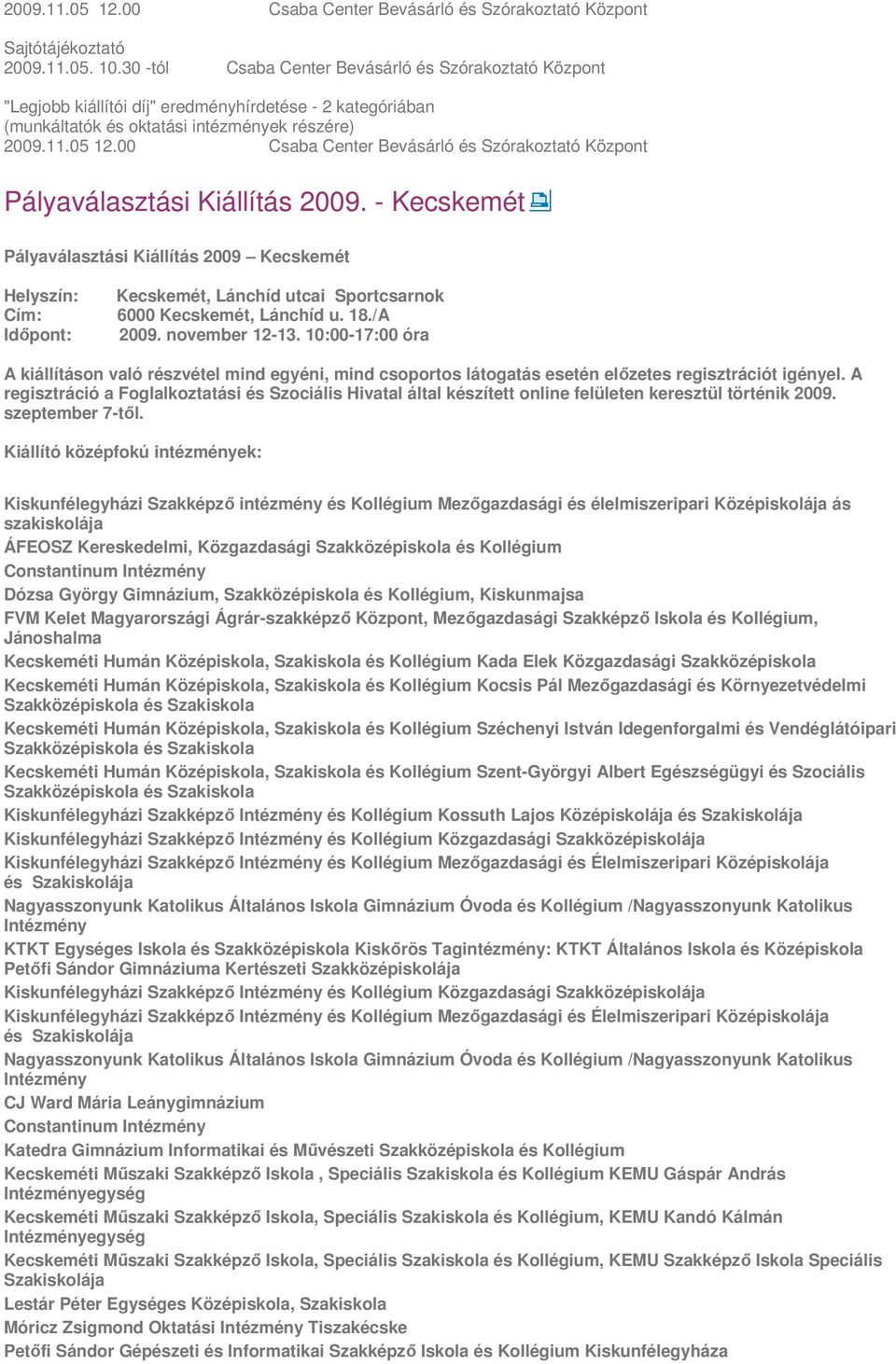 00 Csaba Center Bevásárló és Szórakoztató Központ Pályaválasztási Kiállítás 2009.