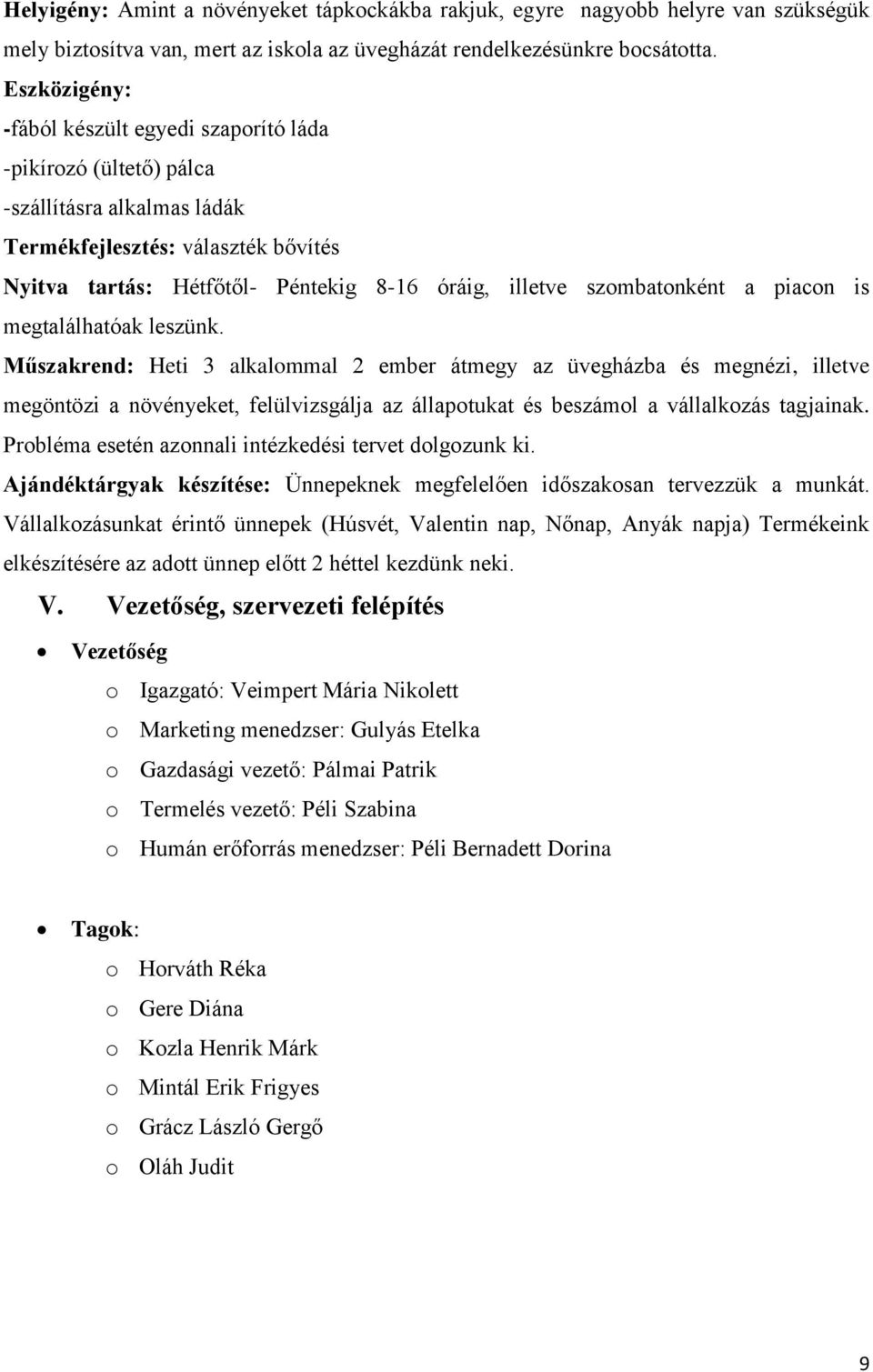 szombatonként a piacon is megtalálhatóak leszünk.