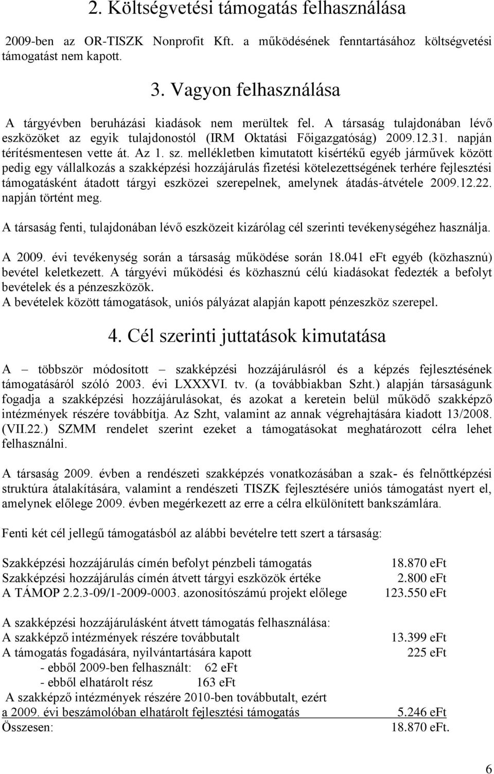 napján térítésmentesen vette át. Az 1. sz.