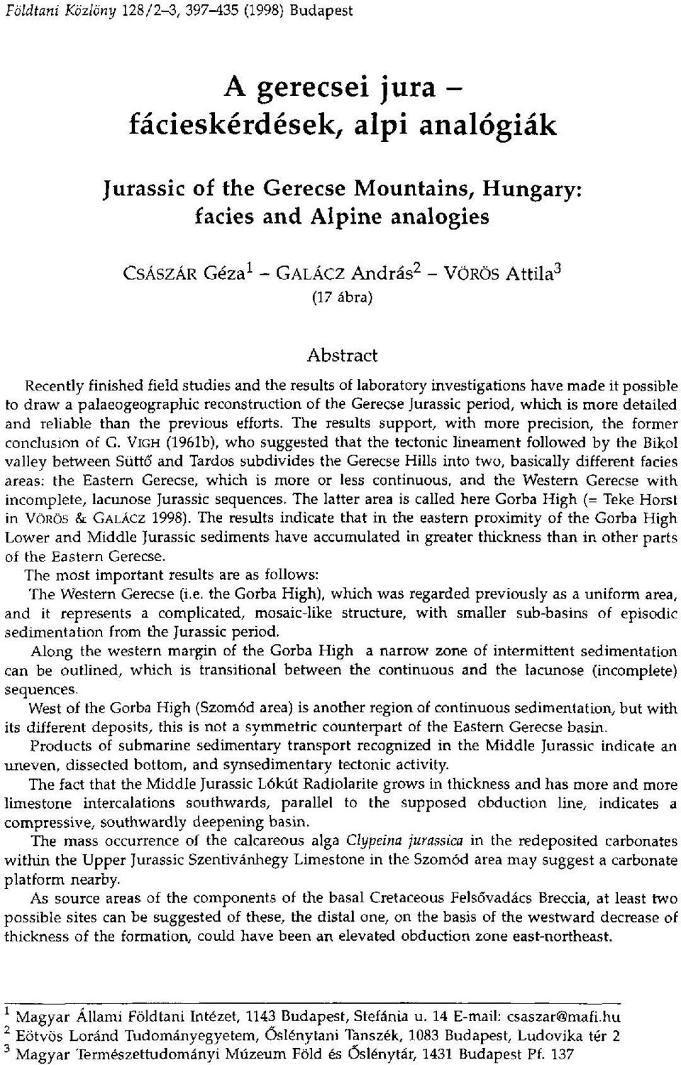 Gerecse Jurassic period, which is more detailed and reliable than the previous efforts. The results support, with more precision, the former conclusion of G.