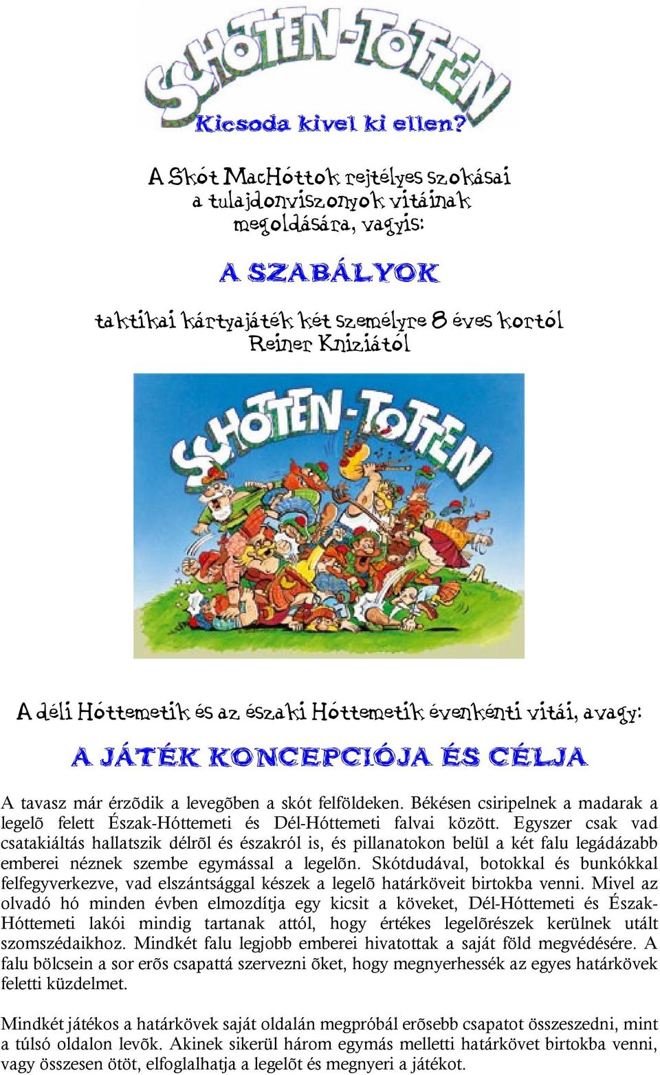 Kicsoda kivel ki ellen? A Skót MacHóttok rejtélyes szokásai a  tulajdonviszonyok vitáinak megoldására, vagyis: A SZABÁLYOK - PDF Ingyenes  letöltés