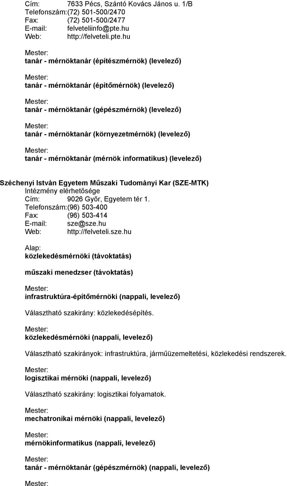 hu tanár - mérnöktanár (építészmérnök) (levelező) tanár - mérnöktanár (építőmérnök) (levelező) tanár - mérnöktanár (gépészmérnök) (levelező) tanár - mérnöktanár (környezetmérnök) (levelező) tanár -