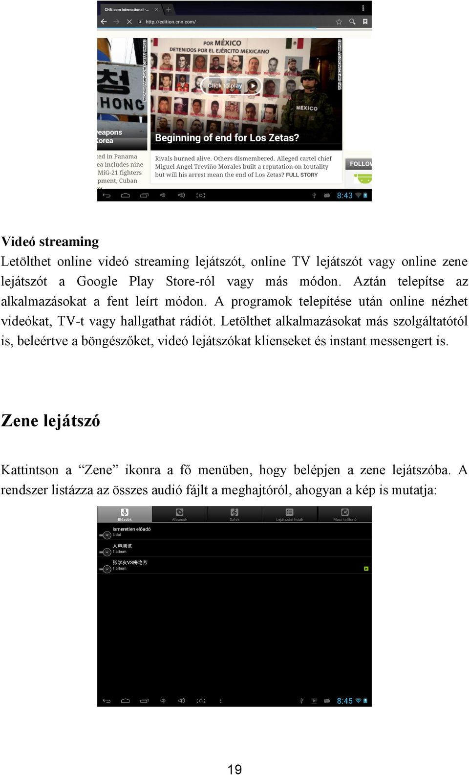 Letölthet alkalmazásokat más szolgáltatótól is, beleértve a böngészőket, videó lejátszókat klienseket és instant messengert is.