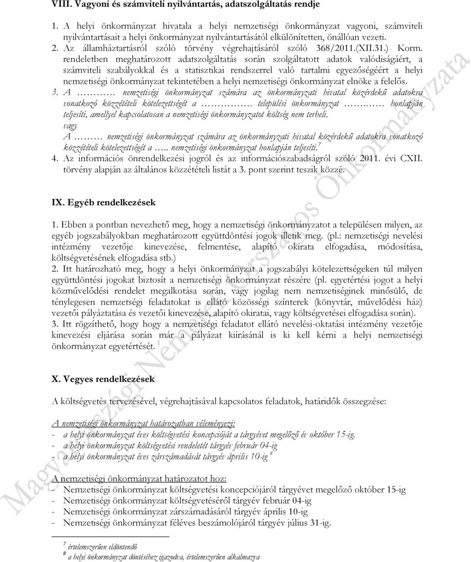 Az államháztartásról szóló törvény végrehajtásáról szóló 368/2011.(XII.31.) Korm.