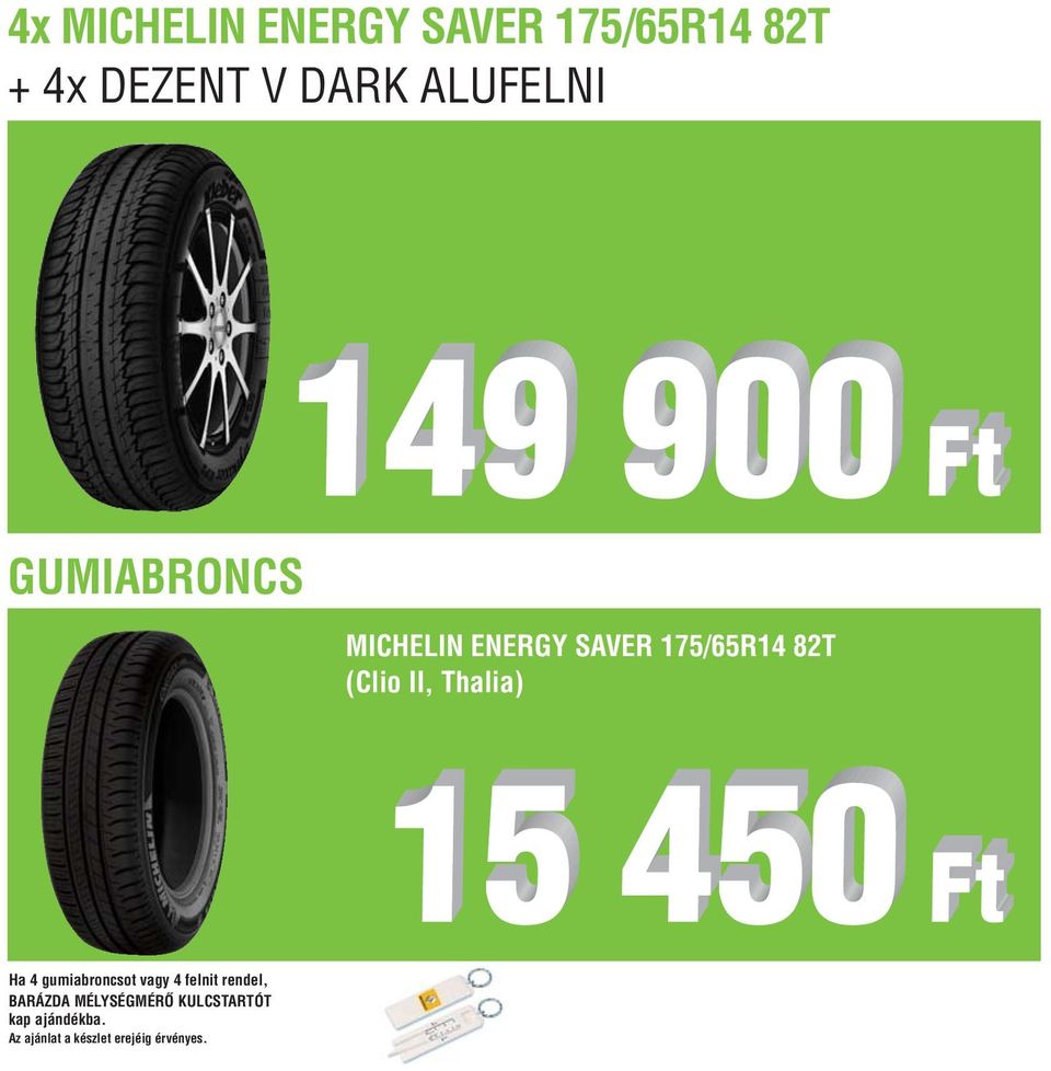 II, Thalia) Ha 4 gumiabroncsot vagy 4 felnit rendel, BARÁZDA