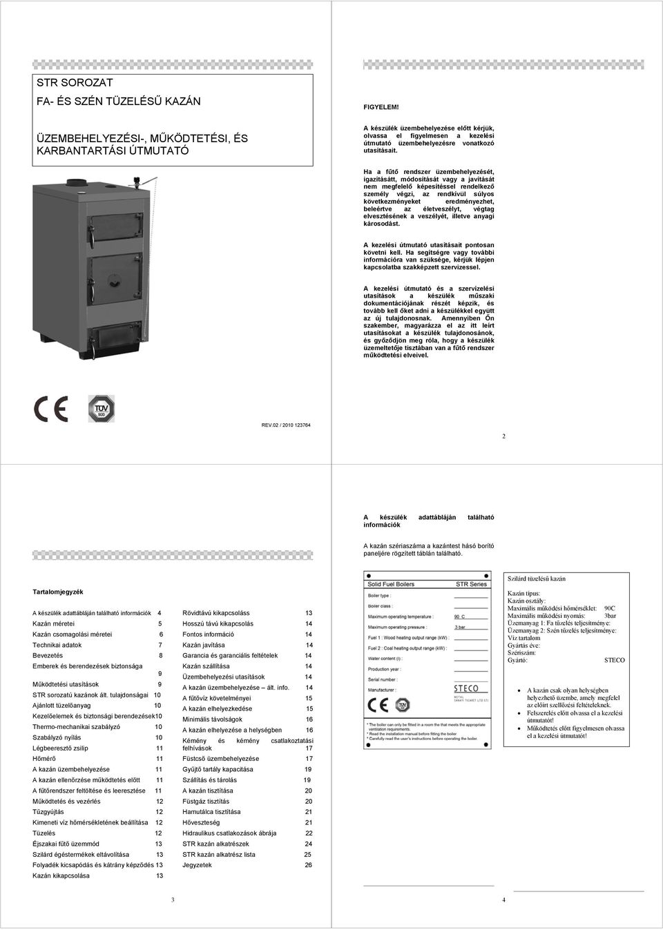 STR SOROZAT FA- ÉS SZÉN TÜZELÉSŰ KAZÁN ÜZEMBEHELYEZÉSI-, MŰKÖDTETÉSI, ÉS  KARBANTARTÁSI ÚTMUTATÓ FIGYELEM! - PDF Ingyenes letöltés